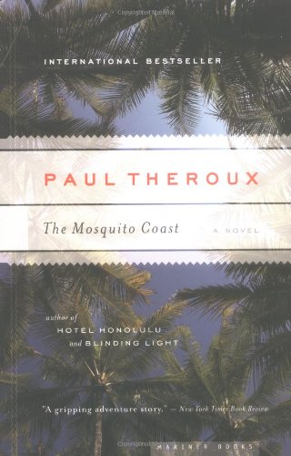 The Mosquito Coast by Paul Theroux