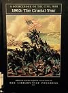 1863: The Crucial Year: A Sourcebook on the Civil War