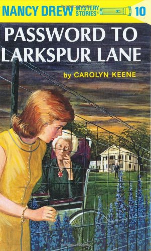 The Password to Larkspur Lane (Nancy Drew, Book 10) by Carolyn Keene