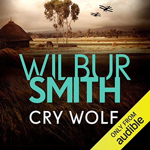 Cry Wolf by Wilbur Smith
