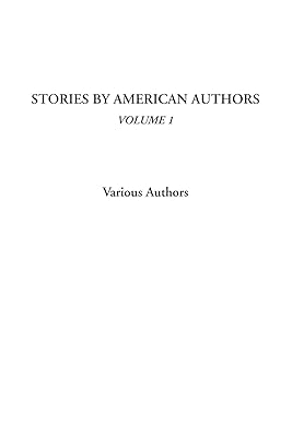 Stories by American Authors, Volume 1