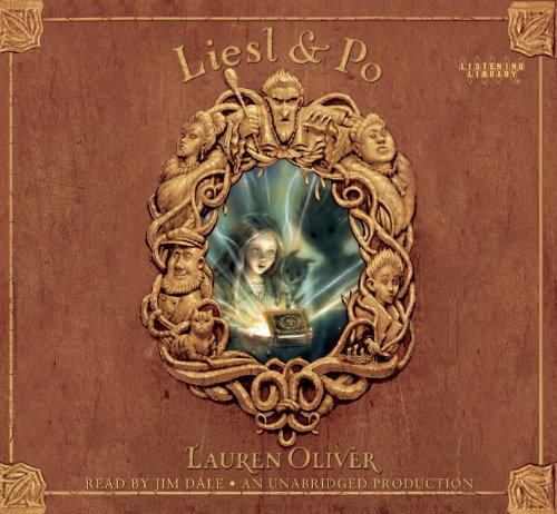 Liesl &amp; Po, Unabridged by Lauren Oliver