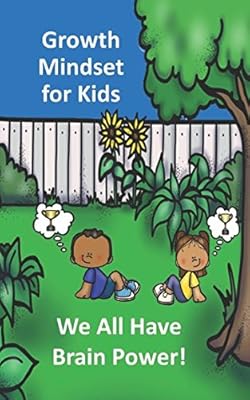 Growth Mindset for Kids: We All Have Brain Power!