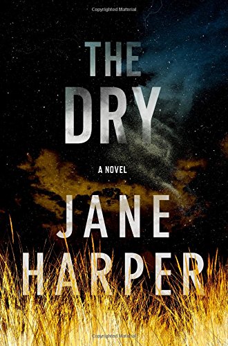 The Dry: A Novel by Jane Harper