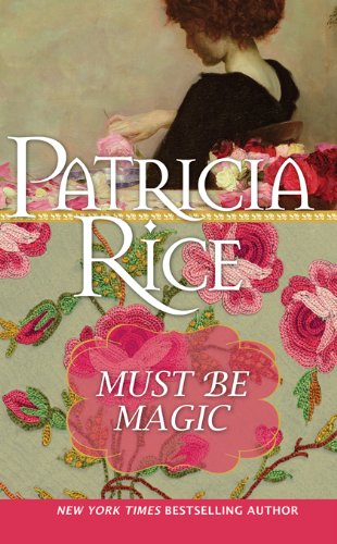 Must Be Magic by Patricia Rice