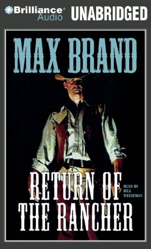 Return of the Rancher by Max Brand