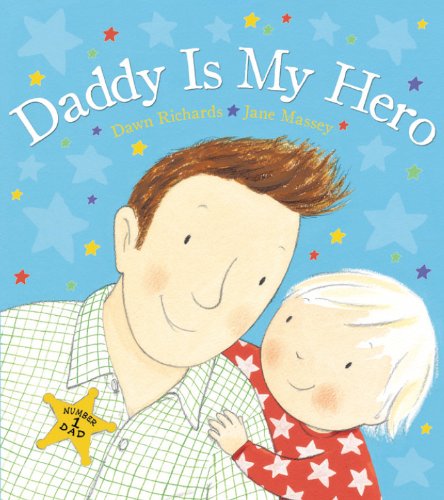 Daddy is My Hero by Mercer Mayer