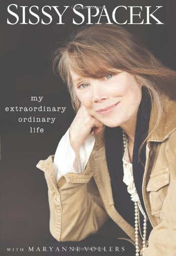 My Extraordinary Ordinary Life by Sissy Spacek