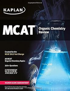 Kaplan MCAT Organic Chemistry Review: Created for MCAT 2015