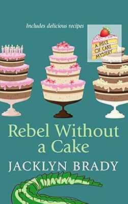 Rebel Without A Cake