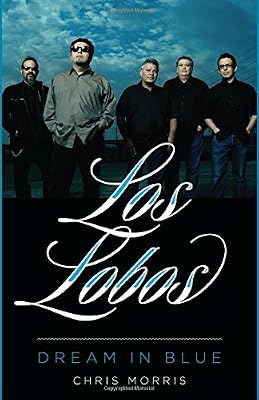 Los Lobos: Dream in Blue