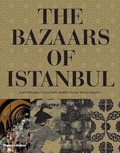 The Bazaars of Istanbul by Isabel Bocking