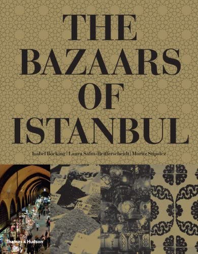 The Bazaars of Istanbul by Isabel Bocking