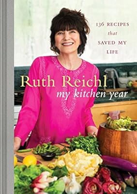 My kitchen year : 136 recipes that saved my life