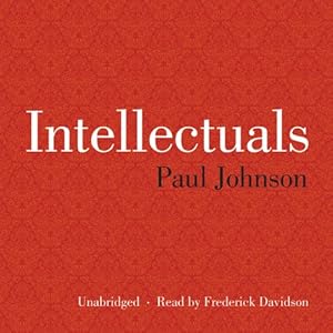 Intellectuals by Paul Johnson