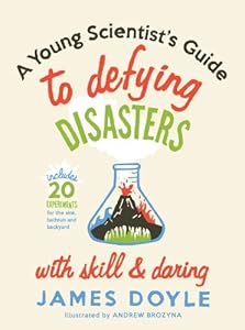 A Young Scientist's Guide to Defying Disasters
