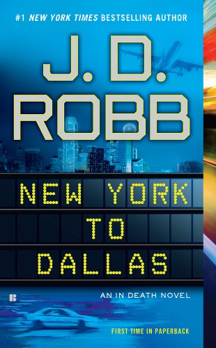 New York to Dallas (In Death) by J.D. Robb
