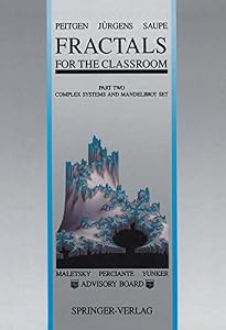 Fractals for the Classroom: Part Two: Complex Systems and Mandelbrot Set by Heinz-Otto Peitgen