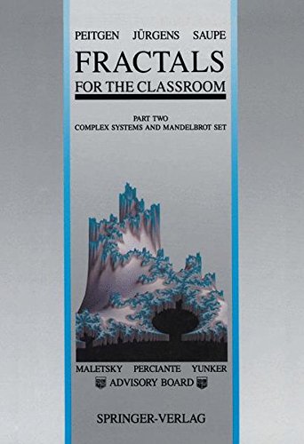 Fractals for the Classroom: Part Two: Complex Systems and Mandelbrot Set by Heinz-Otto Peitgen
