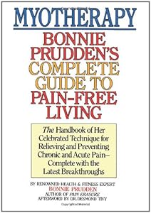 Myotherapy: Bonnie Prudden's Complete Guide to Pain-Free Living