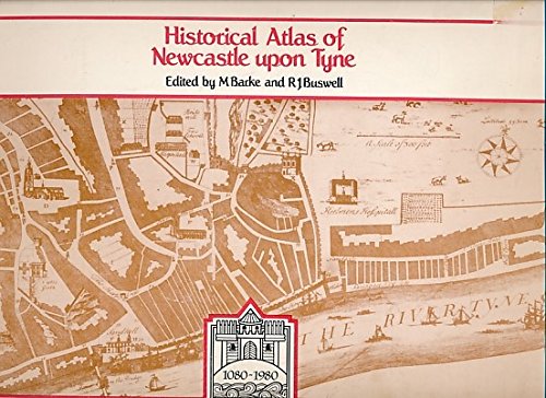 Historical atlas of Newcastle upon Tyne by Diane Reid