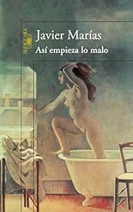 As&iacute; empieza lo malo by Javier Marías