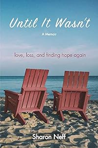 Until it Wasn't by Sharon Neff
