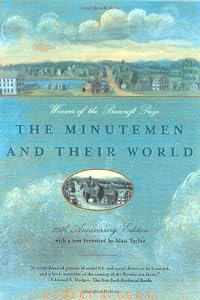 The Minutemen and Their World by Robert A. Gross