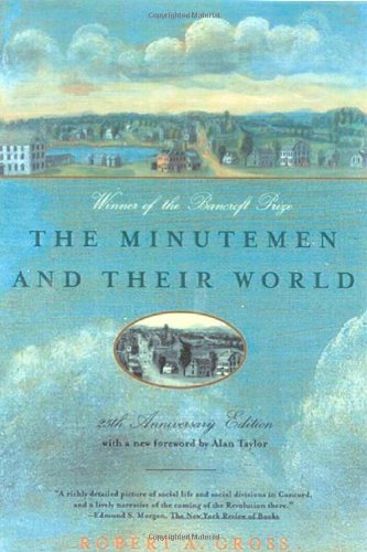 The Minutemen and Their World by Robert A. Gross
