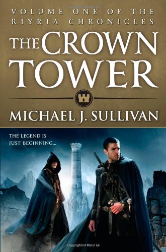 The Crown Tower by Michael J. Sullivan