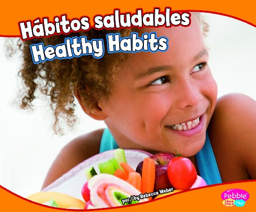 Hábitos saludables/Healthy Habits (Pebble Plus Bilingual) (Spanish Edition) by Rebecca Weber