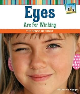 Eyes Are for Winking: The Sense of Sight