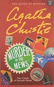 Murder in the Mews: Four Cases of Hercule Poirot