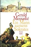 Gerald Messadié - EIN MANN NAMENS SOKRATES - Gerald Messadié