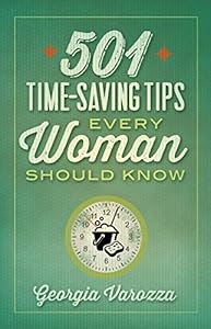 501 Time-Saving Tips Every Woman Should Know