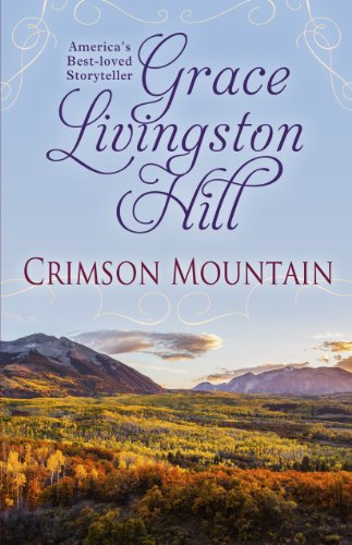 Crimson Mountain by Grace Livingston Hill