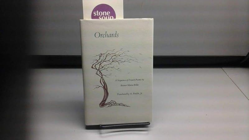 Orchards: A Sequence of French Poems (English and French Edition) by Rainer Maria Rilke