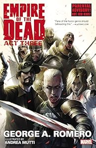 George Romero's Empire of the Dead: Act Three