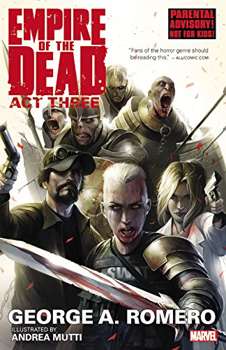 George Romero's Empire of the Dead: Act Three by Marvel Comics