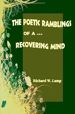 The Poetic Ramblings Of A Recovering Mind