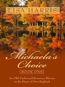 Michaela's Choice: An Old-Fashioned Romance Blooms in the Heart of New England (Massachusetts Brides: Thorndike Press Large Print Christian Fiction)