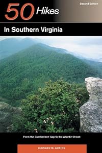 50 Hikes in Southern Virginia: From the Cumberland Gap to the Atlantic Ocean