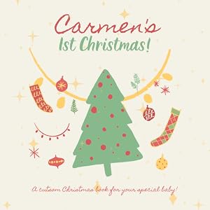Carmen's First Christmas!: Your child's name appears in the book! by Poppy Blaze
