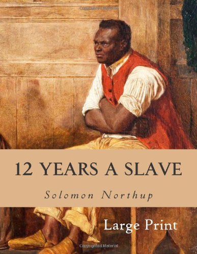 12 Years a Slave by Solomon Northup