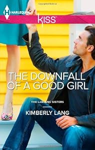 The Downfall of a Good Girl (Harlequin Kiss)