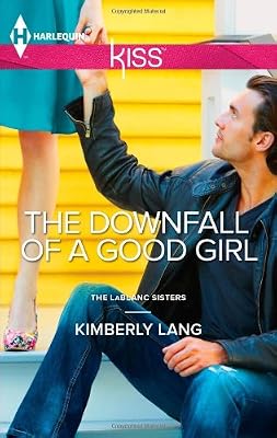 The Downfall of a Good Girl (Harlequin Kiss)
