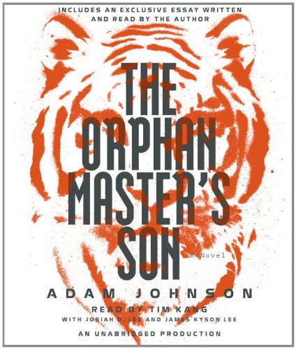 The Orphan Master's Son: A Novel by Adam Johnson