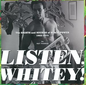 Listen, Whitey!: The Sounds of Black Power 1965-1975