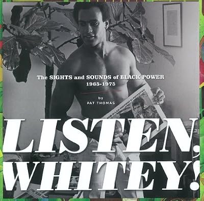 Listen, Whitey!: The Sounds of Black Power 1965-1975