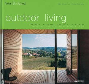 Best Designs Outdoor Living: Terraces, Balconies, Rooftops, Courtyards by Martin Nicholas Kunz